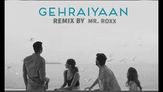 Gehraiyaan(MrRoxx™Remix)| | Deepika Padukone, Siddhant, Ananya, Dhairya | OAFF, Savera