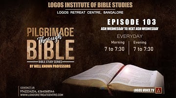 Episode 103 | 2 Kings Chapter 6 & 7 | Logos Institute of BibleStudies | Logos Voice TV