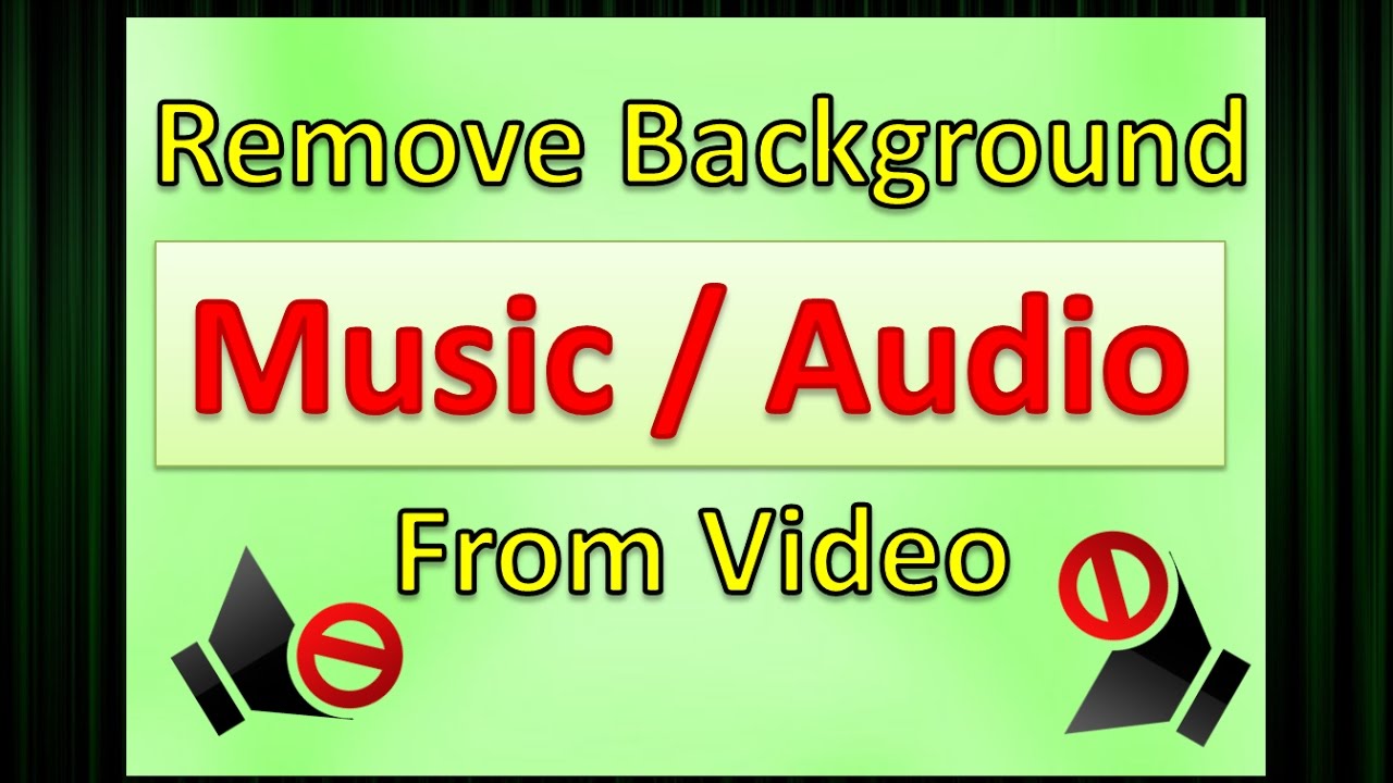 remove audio from video !! how to remove background music from video -  YouTube