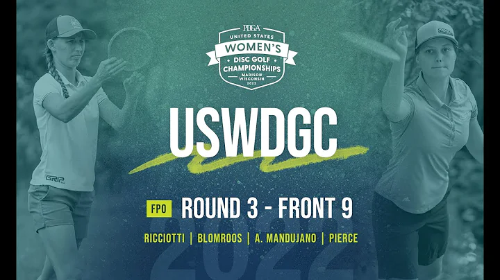 2022 USWDGC | FPO | R3F9 | Ricciotti, Blomroos, A....