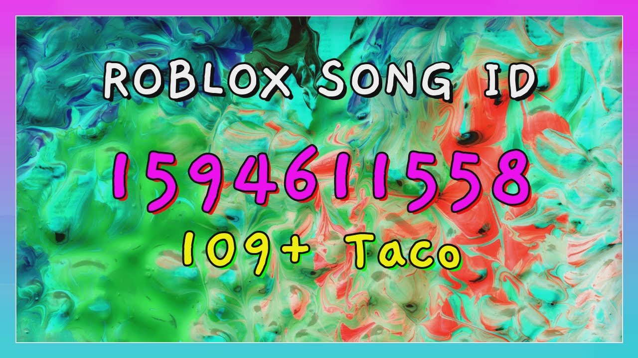 109+ Taco Roblox Song IDs/Codes 