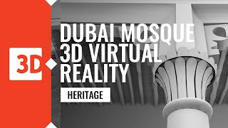 Dubai Mosque -  3D virual reality