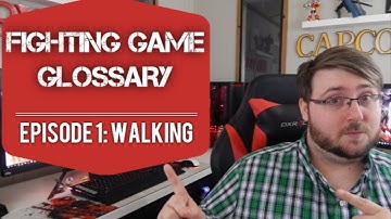 The Complete Fighting Game Tutorial Series - Fighting Game Glossary - Ep1 Walking