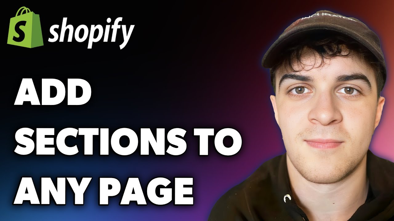 How to Add Sections to Any Page on Shopify (Full 2025 Guide) - YouTube