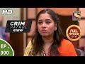 Crime Patrol Dastak - Ep 990 - Full Episode - 5th March, 2019