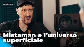 Mistaman e l'universo superficiale (intervista) | Boh Magazine