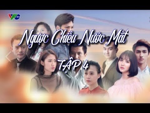 Video Ngược Chiều Nước Mắt - Tập 4 | Trailer tập 4 - youtube