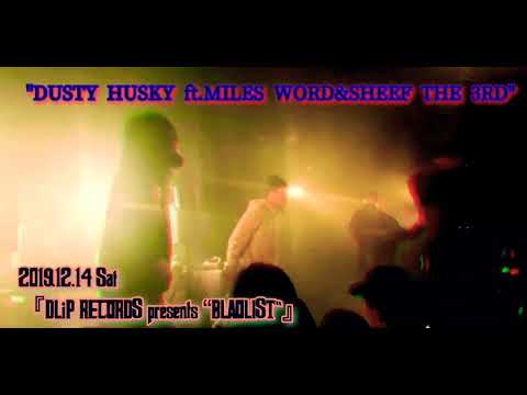潜入】DUSTY HUSKY ft. MILES WORD & SHEEF THE 3RD@ club asia