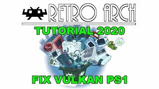 TUTORIAL DE RETROARCH 2020 | Ep 29_1 - Fix Driver Vulkan #2