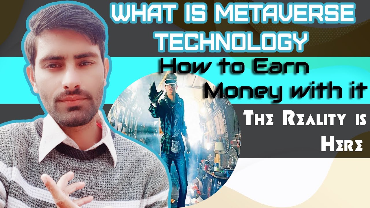 What is Metaverse Technology and How to Earn Money with Metaverse ...
