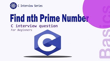 Find Nth prime number || C Interview Questions tutorial #30