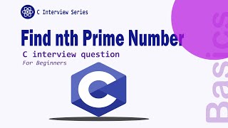 Find Nth prime number || C Interview Questions tutorial #30