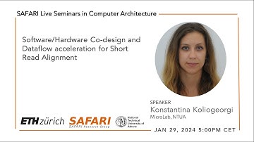 SAFARI Live Seminar - Software/Hardware Co-design and Dataflow acceleration for Short Read Alignment