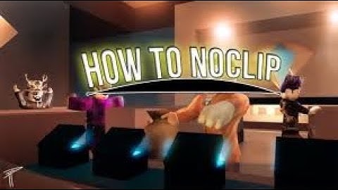 Roblox | Exploit/Hack | NOCLIP NEW!!! (2017)