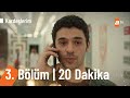 Kardeşlerim 3. Bölüm İlk 20 Dakika