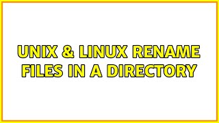 Unix & Linux: Rename files in a directory