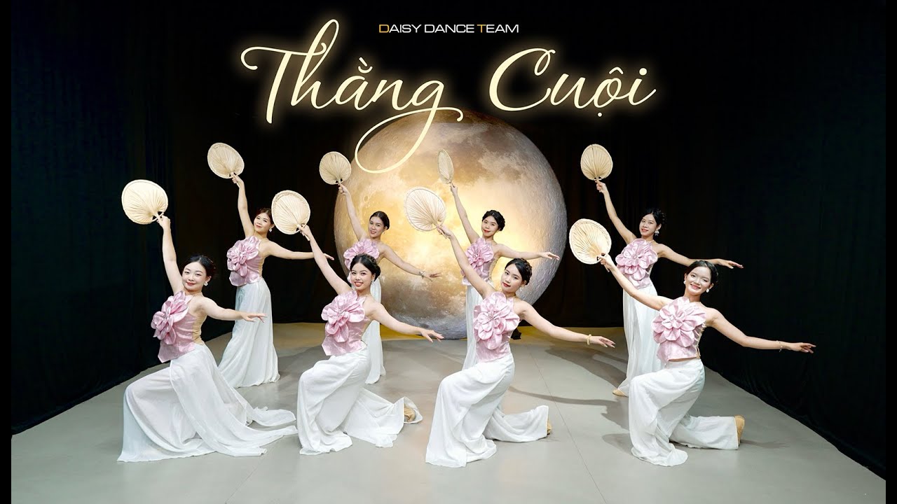 DAISY DANCE TEAM | Múa THẰNG CUỘI