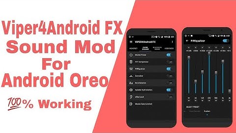 Viper4Android FX Sound Mod For Android 8.x,8.1.x (💯% Working)