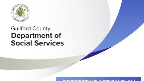 March 2024 Guilford County DSS Overview of Child Welfare Corrective Action Plan Implementation