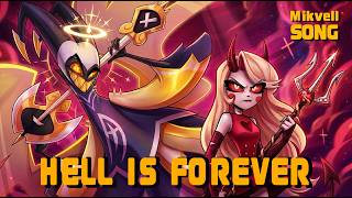 Hell is Forever - Adam ft. Charlie Morningstar | Hazbin Hotel Fan Song by Mikvell