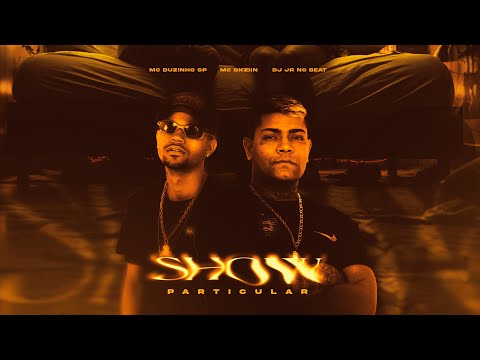 MC Duzinho SP, MC Dkziin - Show Particular (DJ JR no Beat) [Áudio Oficial]