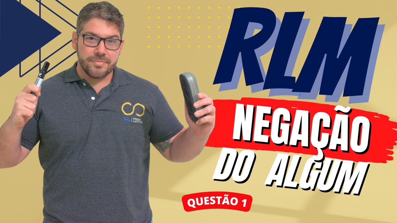 RLM - Raciocínio Lógico Matemático - Negação do "algum"