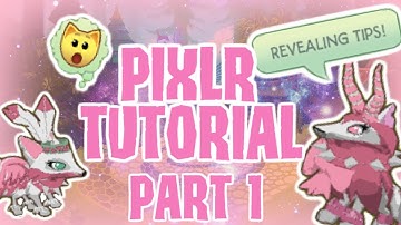 PIXLR TUTORIAL! PART: 1