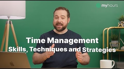 Time Management Skills, Techniques and Strategies