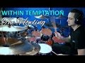 Within Temptation - The Howling | DRUM COVER by Mathias Biehl