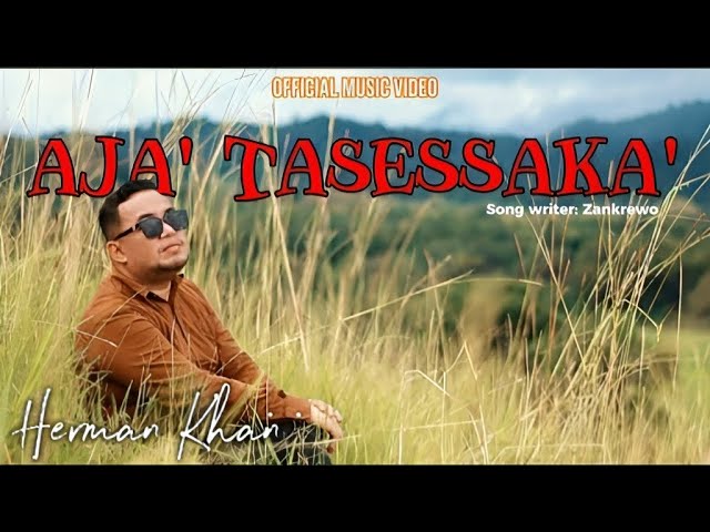 Aja Tasessaka' - Herman Khan || Cipt.Zankrewo (Official Music Video) Bugis Terbaru 2024. class=