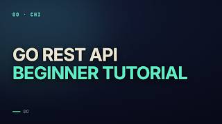 REST API in Go Tutorial for Beginners: chi Router, Middleware and Timeouts