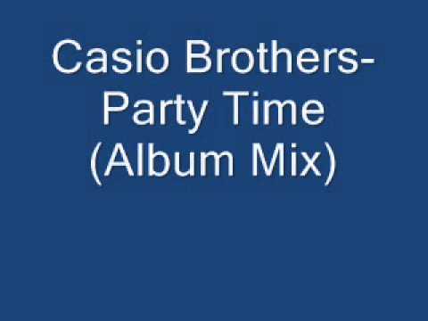 Casio Brothers — Casio Brothers- Party Time (Album Mix)