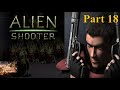 Alien Shooter The Experiment || No commentary || Campaign Playthrough || Part 18