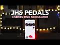 JHS Pedals // 3 Series Ring Modulator (Demo)