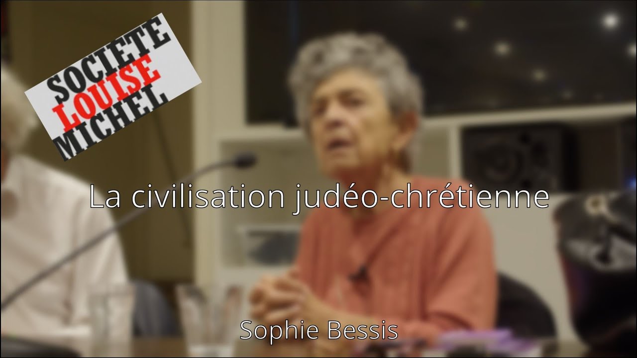 Ce tour de bonneteau derrière ladite civilisation judéo-chrétienne. Avec Sophie Bessis.