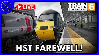 LIVE! - Farewell to the HSTs! - Train Sim World 6