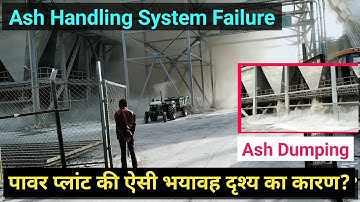 Ash Dumping in Thermal Power Plant | Ash Handling System Failure