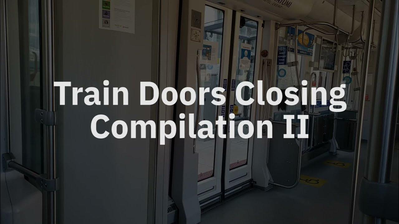 Train Doors Closing Compilation II (2021) YouTube