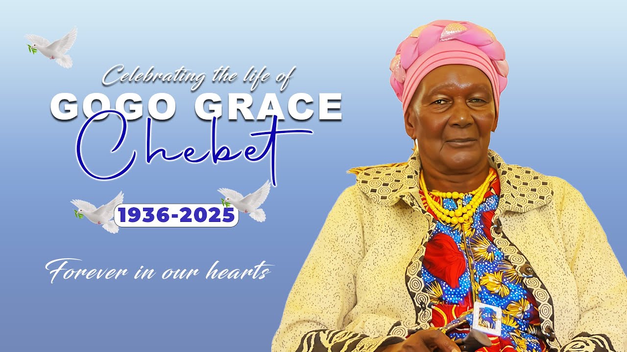 CELEBRATING THE LIFE OF GOGO GRACE CHEBET