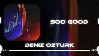 Deniz Öztürk - Soo Good Resimi