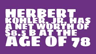 How rich is Herbert Kohler, Jr.?