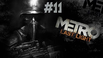 Metro: Last Light - Walkthrough - Part 11 - Revolution (PC/X360/PS3) [HD]