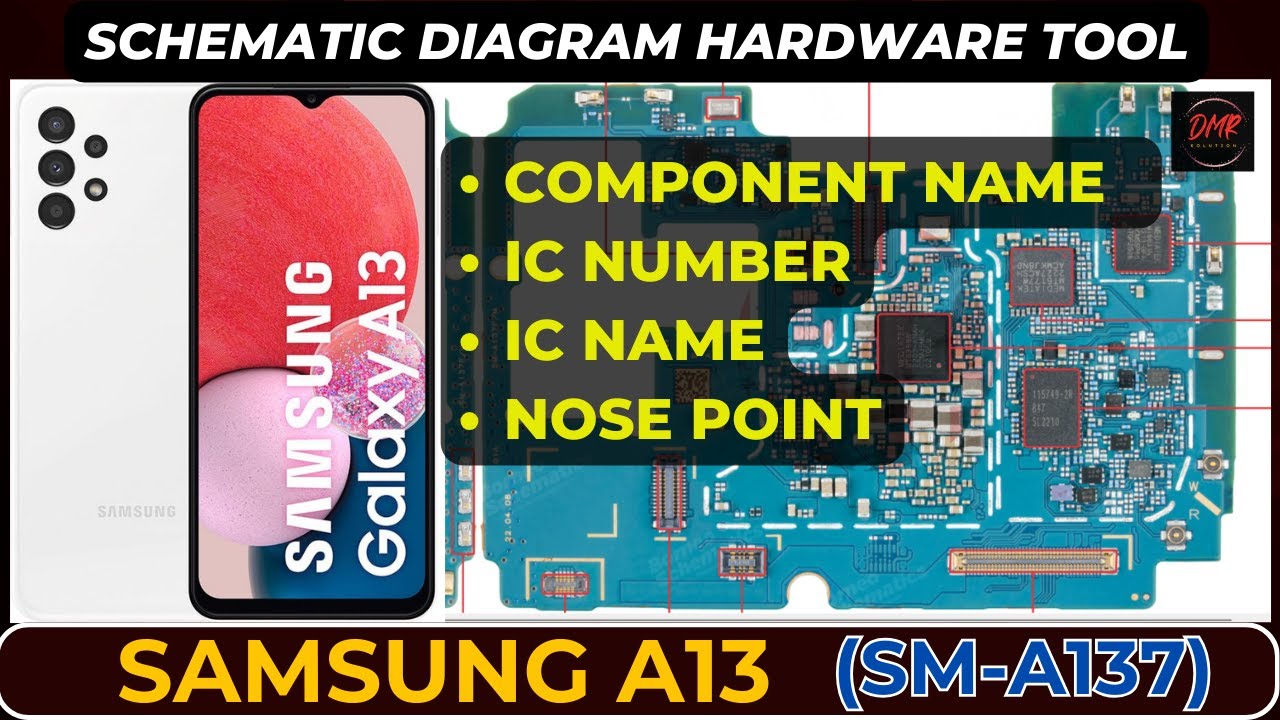 Samsung A13 SM-A137 Component Name | Comp number | IC Name | IC nose Point diagram | DMR Solution