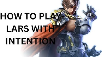 How to Play Lars at a High Level | HeyBroken Guide ep. 18