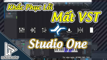 Khắc phục lỗi mất VST trong phần mềm Studio one Autotune - Lâm Phát Studio