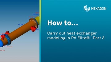 How to... Carry out heat exchanger modeling in PV Elite® -  Part 3 -Adding Heat Exchanger Details
