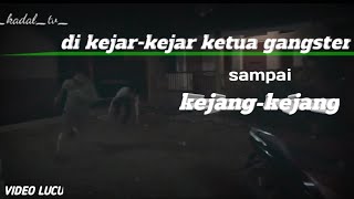 Lucu abis 😂,di kejar ketua gangster sampai kejang-kejang.