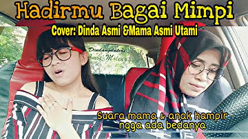 Hadirmu Bagai Mimpi [Cover: Dinda Asmi & Mama Asmi Utami] suara mama & anak hampir mirip