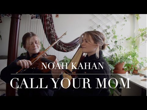 Call Your Mom - Noah Kahan (Harp and Violin Instrumental)