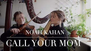 Call Your Mom - Noah Kahan (Harp and Violin Instrumental)